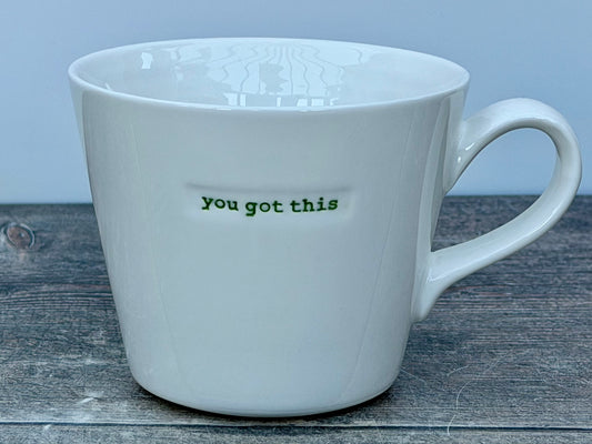 White ‘you got this’ Mug